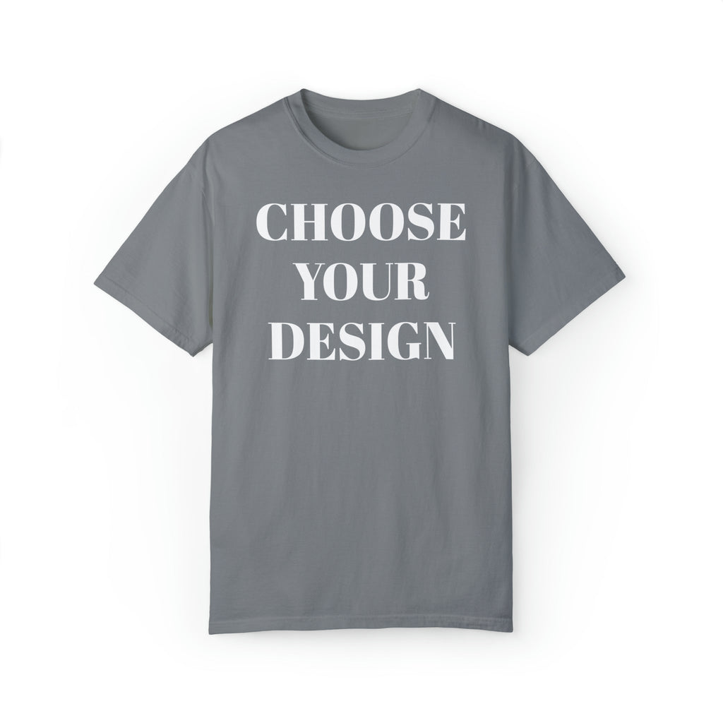 Choose Any Design | Comfort Colors Tee product image 7