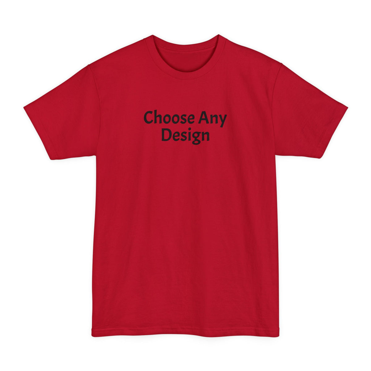Choose Any Design | Tall T-Shirt product image 4