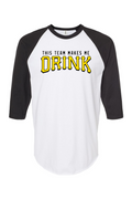 This Team Makes Me Drink | Baseball Raglan Tee product image 1