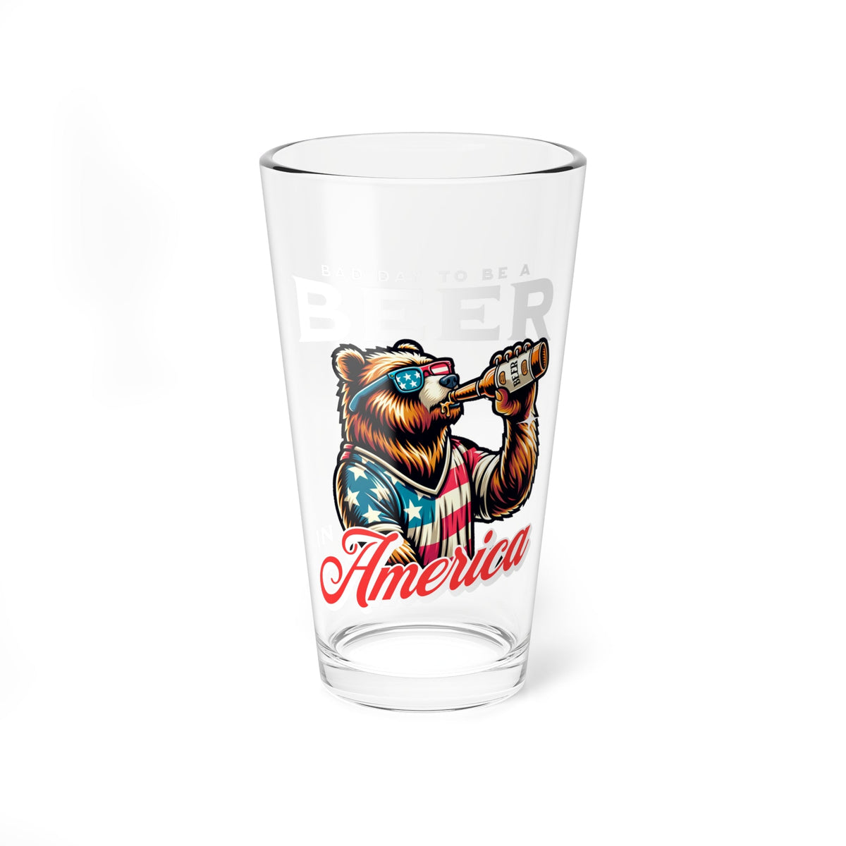 Bad Day to Be A Beer in America | Pint Glass