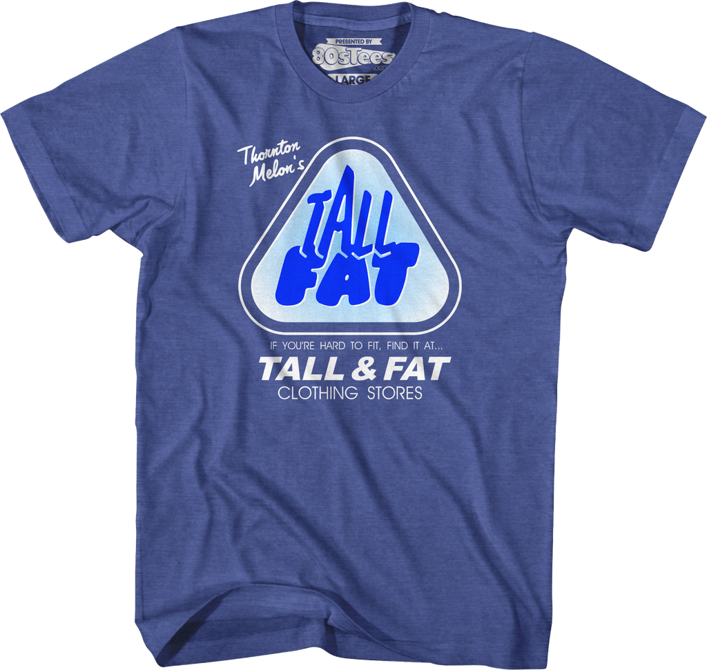 Thornton Melon's Tall & Fat Clothing Stores T-Shirt product image 5