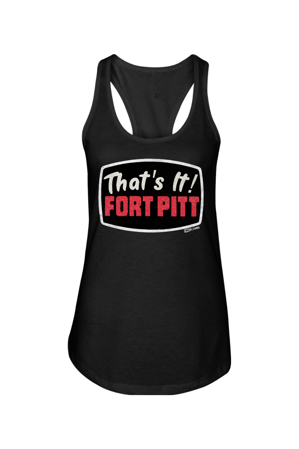 That's It Fort Pitt | Ladies Tank Top