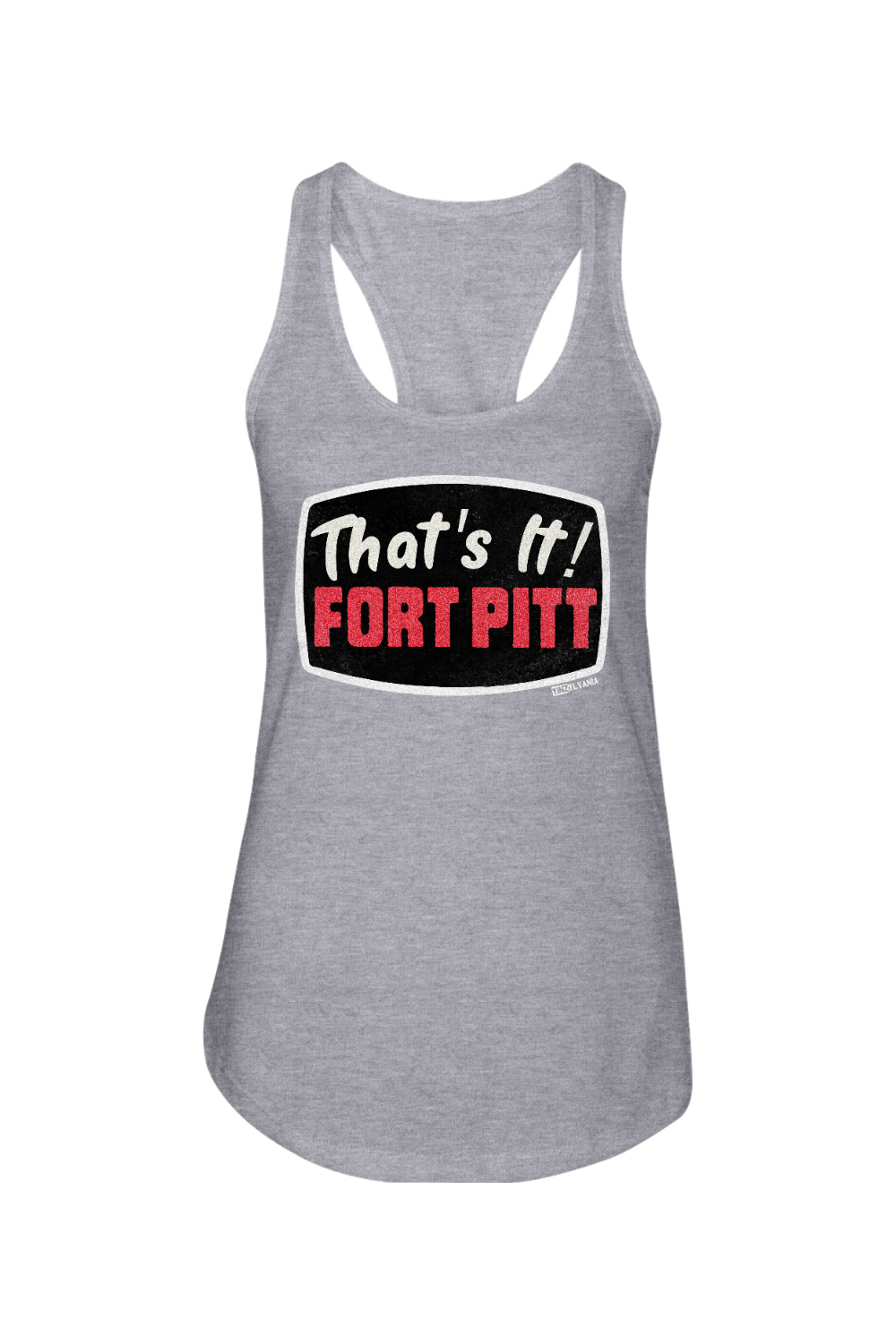 That's It Fort Pitt | Ladies Tank Top