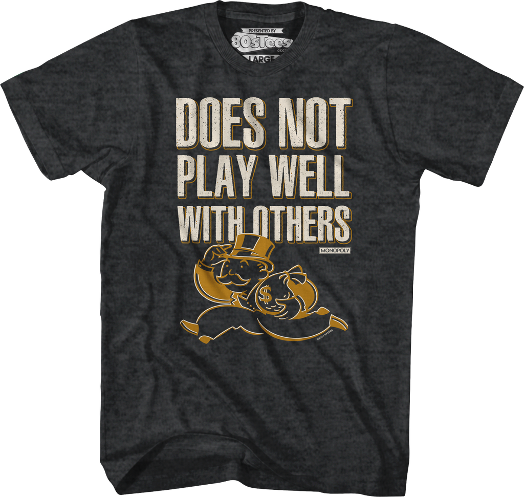 Does Not Play Well With Others Monopoly T-Shirt product image 4