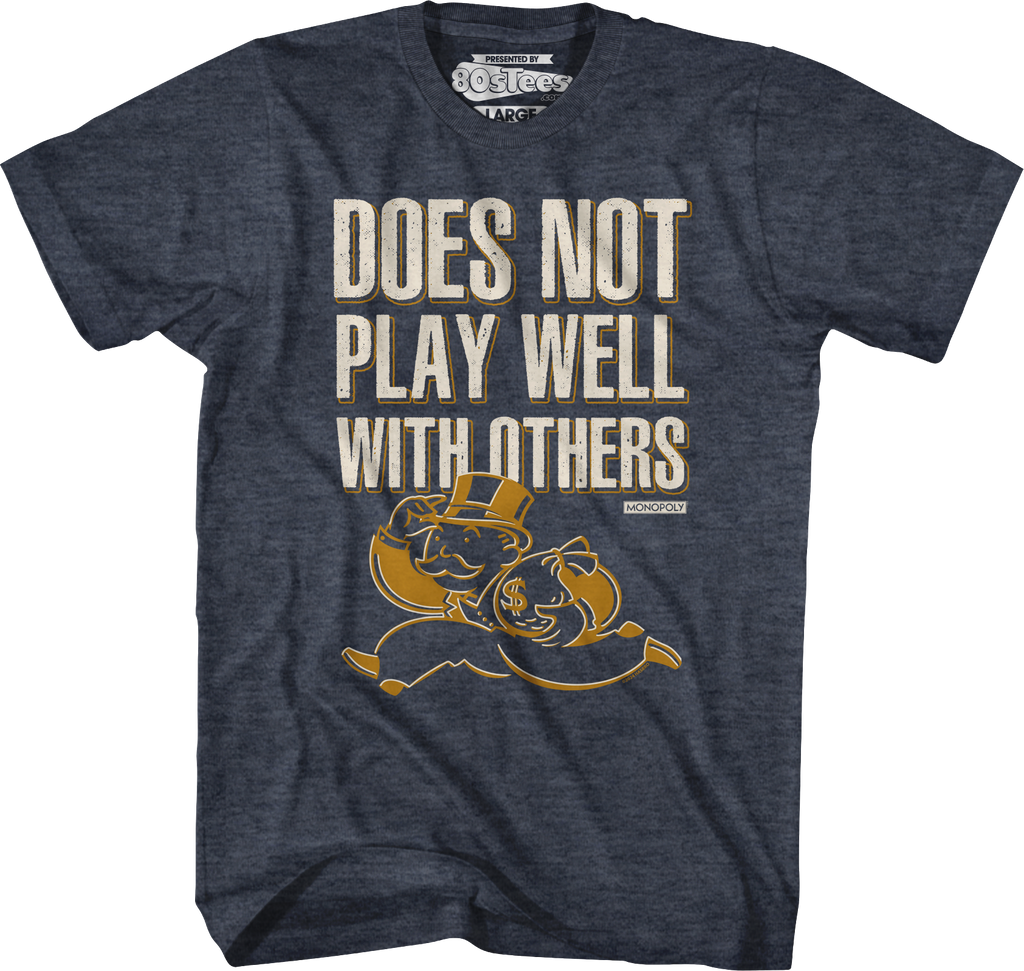 Does Not Play Well With Others Monopoly T-Shirt product image 5