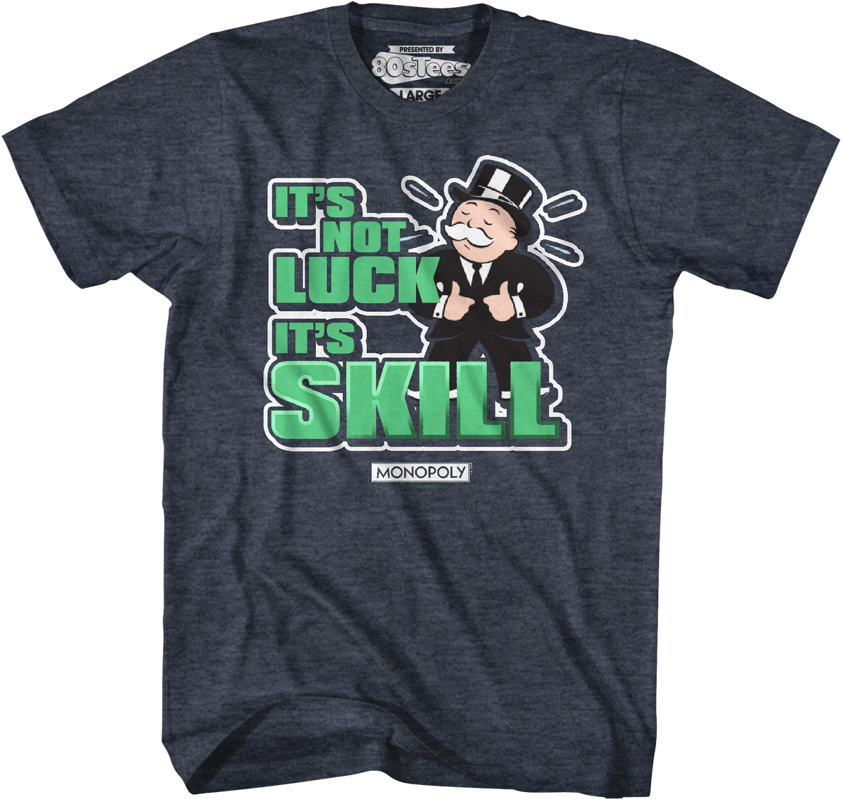It's Not Luck Skill Monopoly T-Shirt product image 27