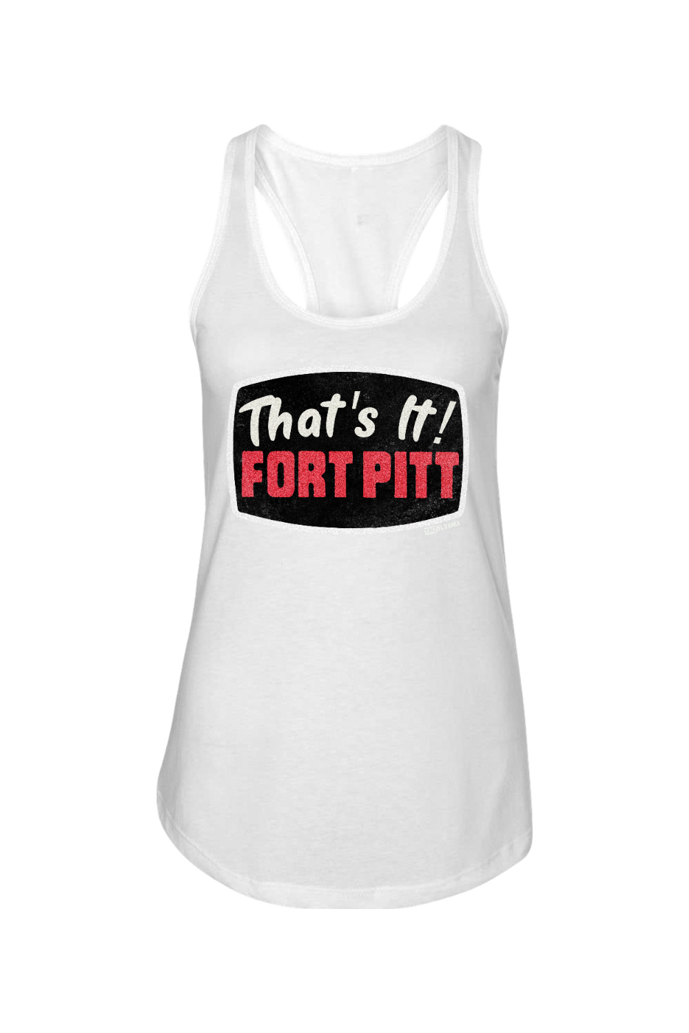 That's It Fort Pitt | Ladies Tank Top