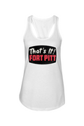 That's It Fort Pitt | Ladies Tank Top