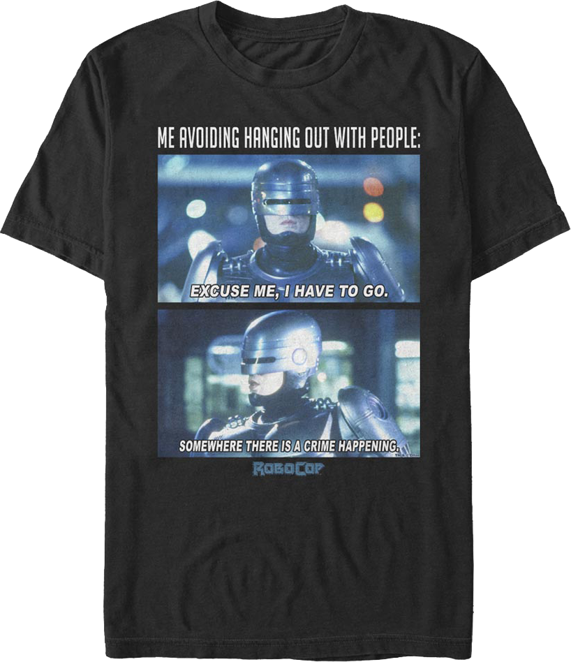 Avoiding Hanging Out With People Robocop T-Shirt product image 1