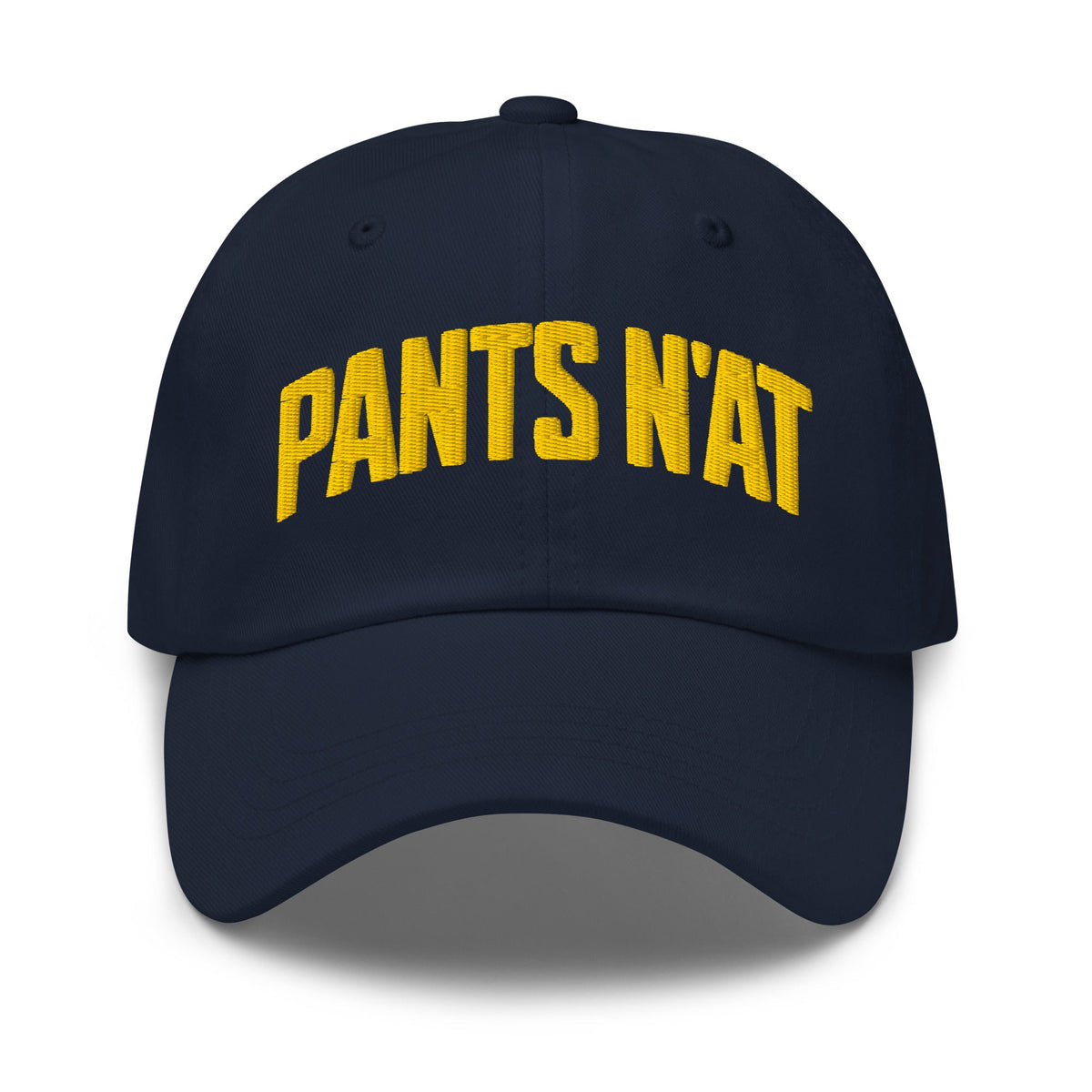 Pants N'at | Embroidered Dad hat