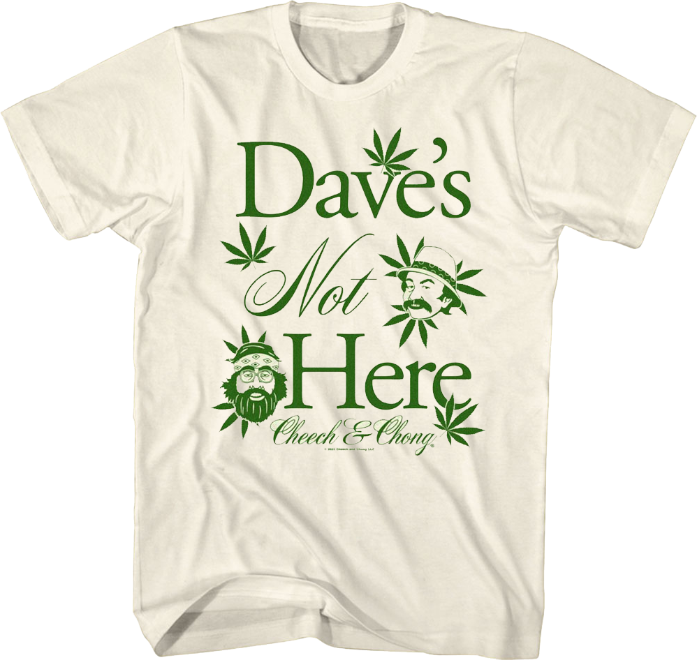 Dave's Not Here Cheech and Chong T-Shirt product image 1