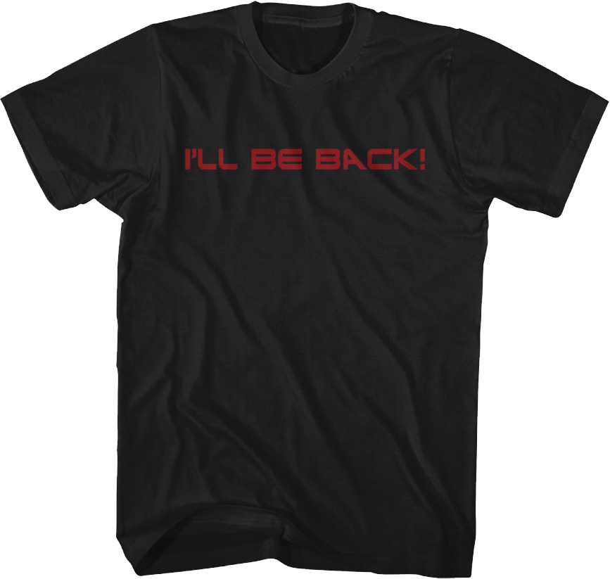 Front & Back I'll Be Terminator T-Shirt product image 1