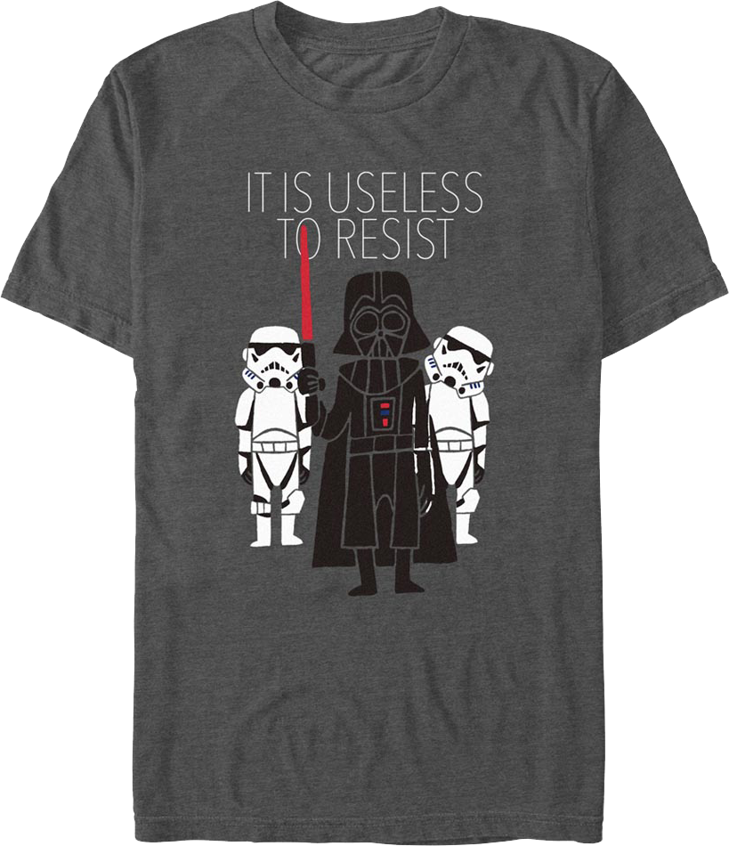 It Is Useless To Resist Star Wars T-Shirt product image 1