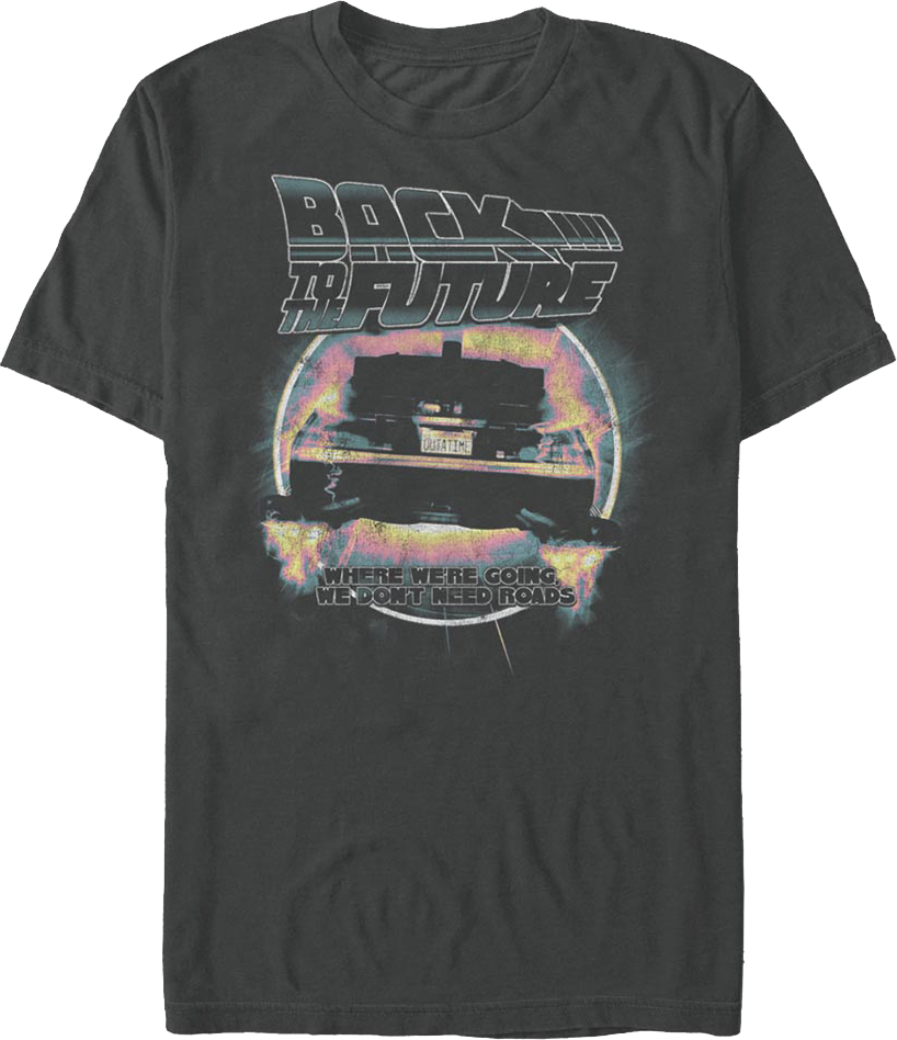 Retro We Don't Need Roads Back To The Future T-Shirt product image 1