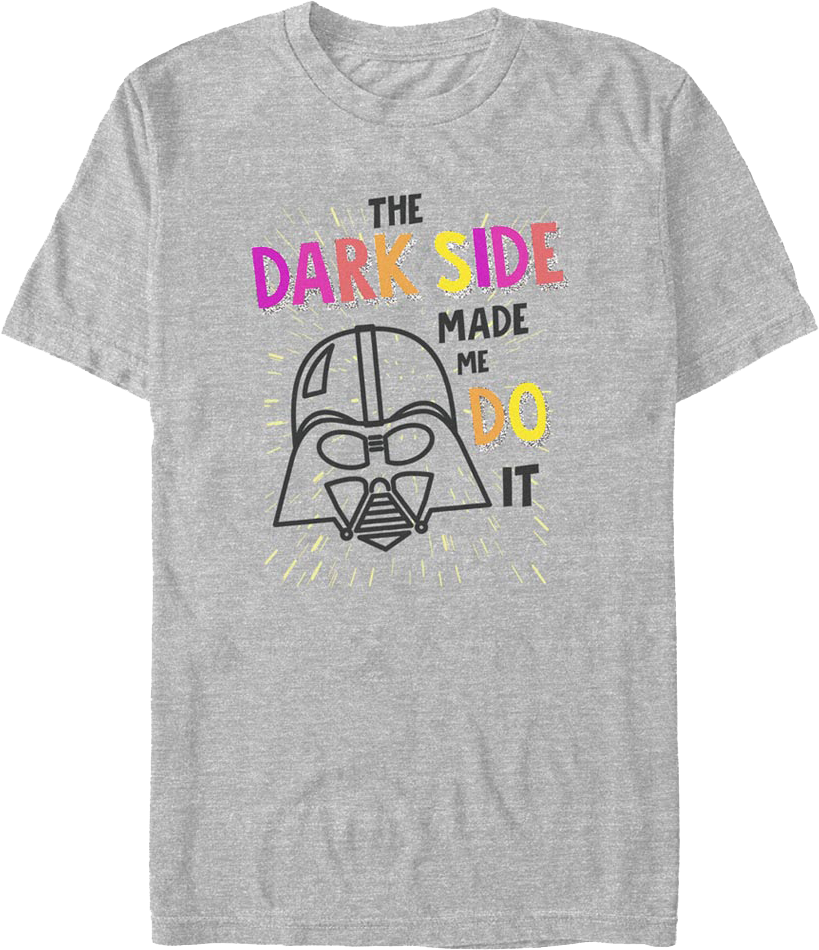 The Dark Side Made Me Do It Star Wars T-Shirt product image 1