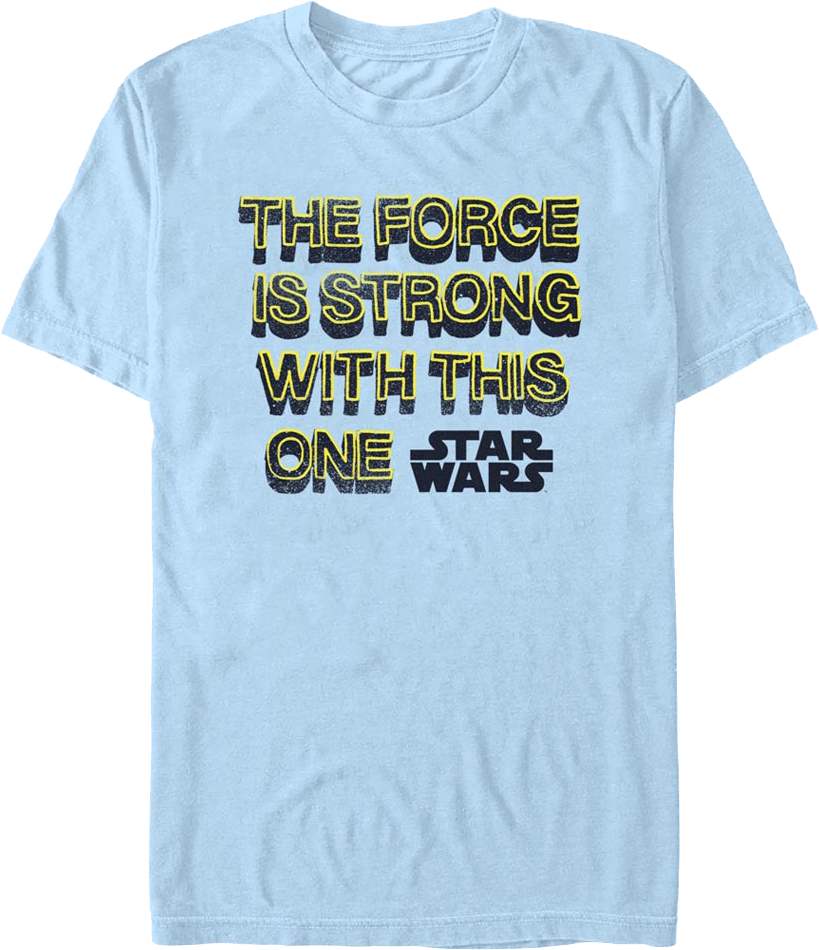 The Force Is Strong With This One Star Wars T-Shirt product image 1