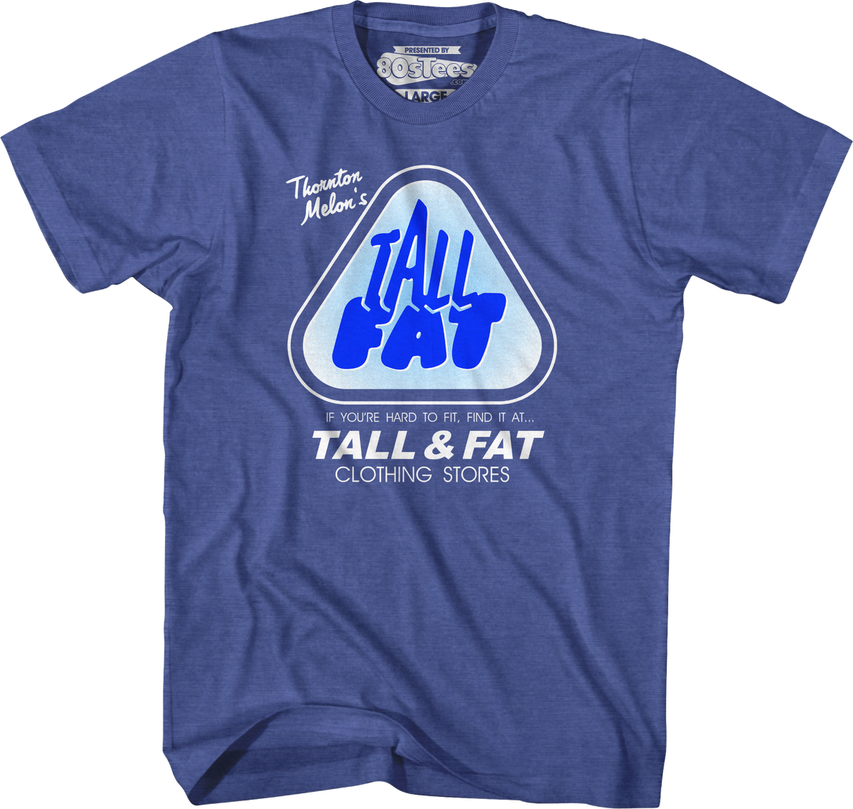 Thornton Melon's Tall & Fat Clothing Stores T-Shirt product image 3