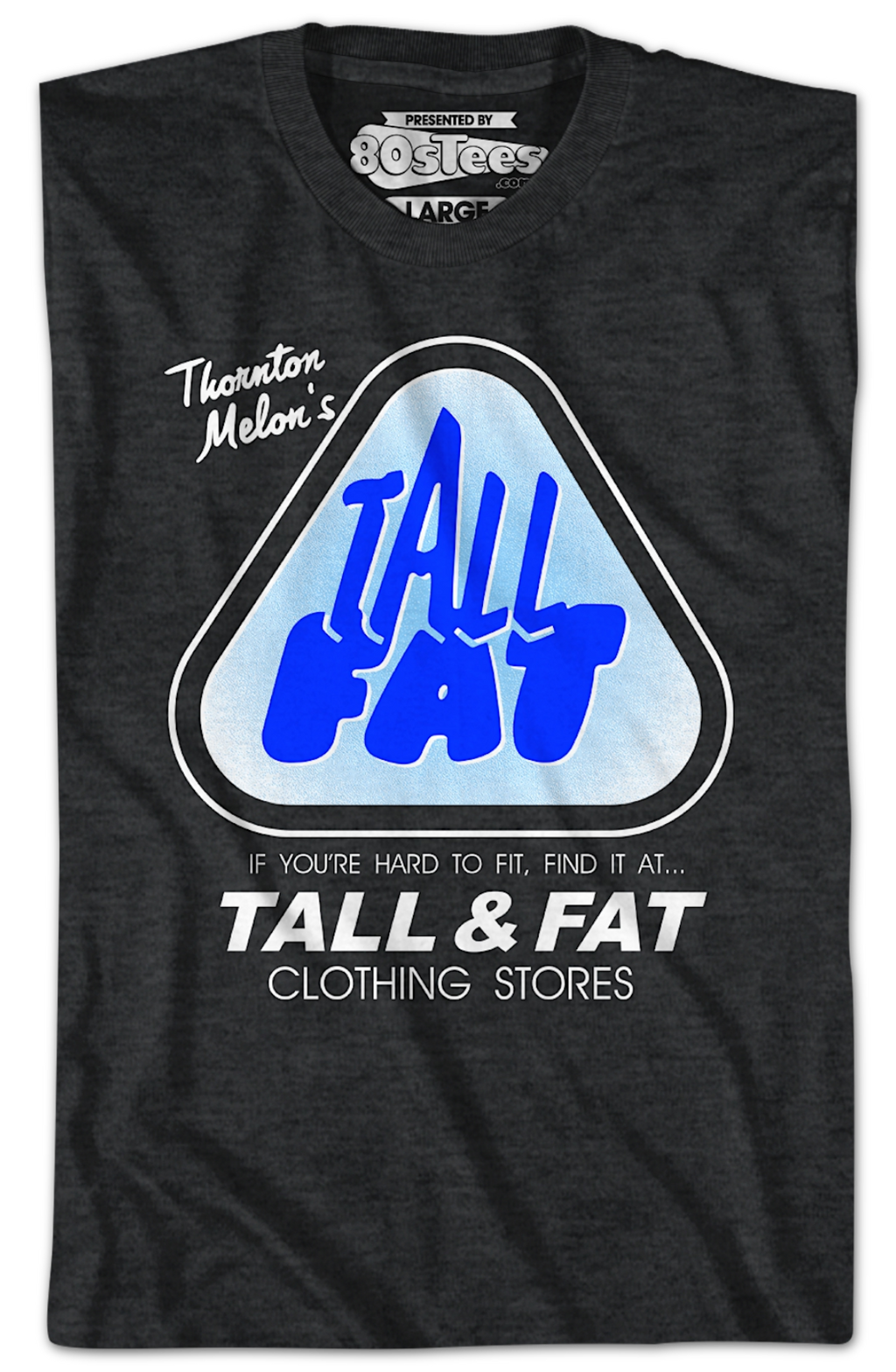 Thornton Melon's Tall & Fat Clothing Stores T-Shirt product image 2