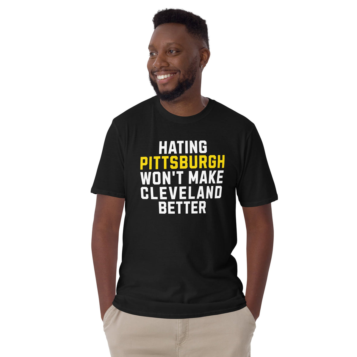Hating Pittsburgh Won't Make Cleveland Better | T-Shirt product image 3