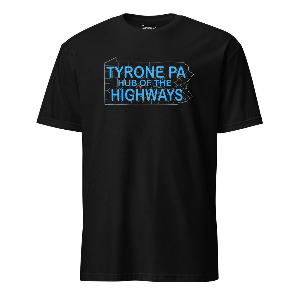 Tyrone PA - Hub of the Highways | T-Shirt product image 1
