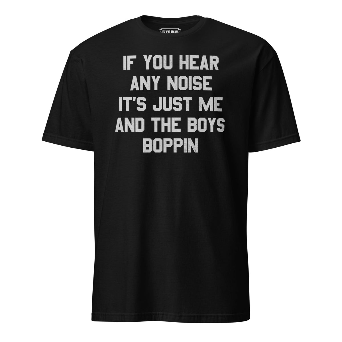 If You Hear Any Noise It's Just Me and the Boys Boppin product image 1