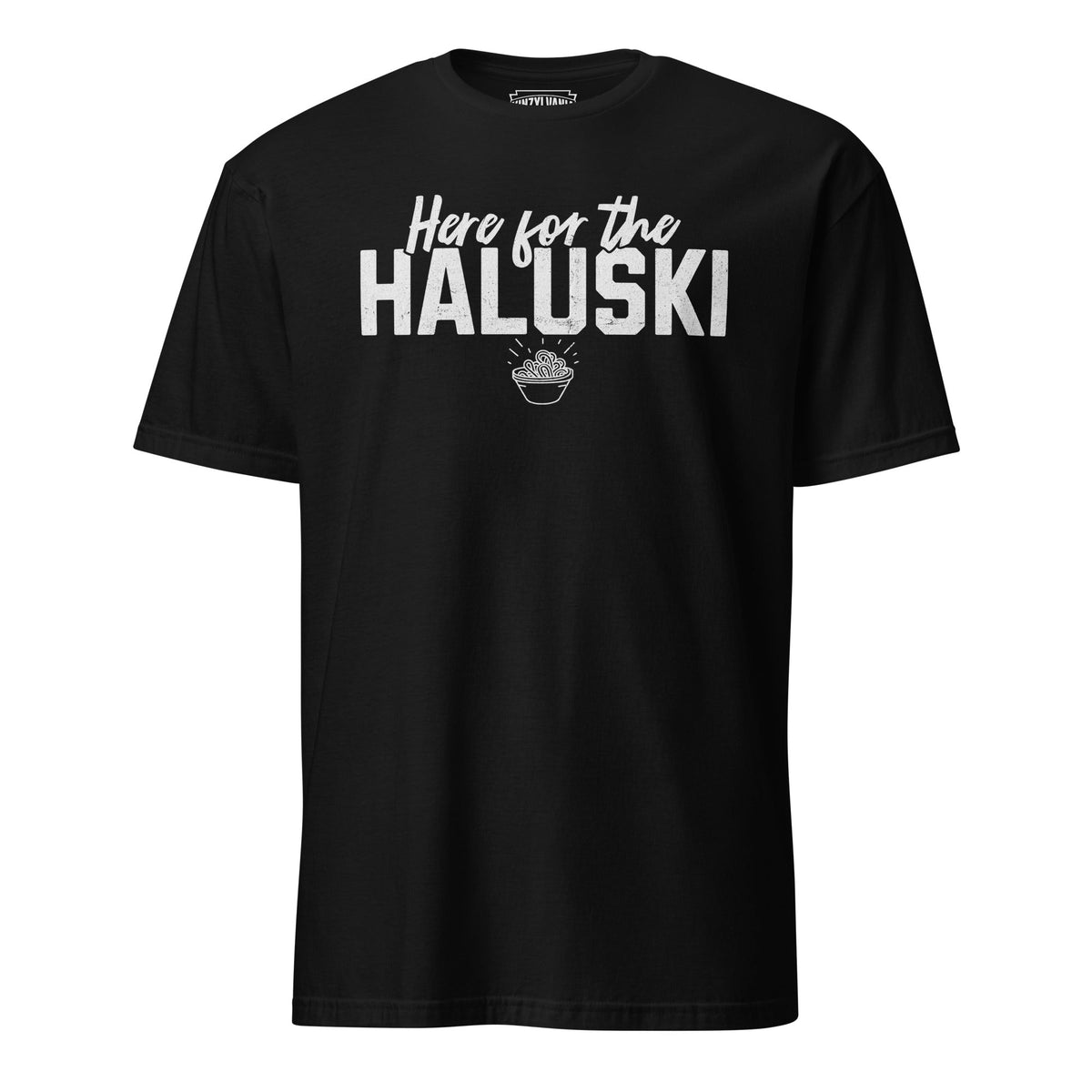 Here for the Haluski | T-Shirt product image 3