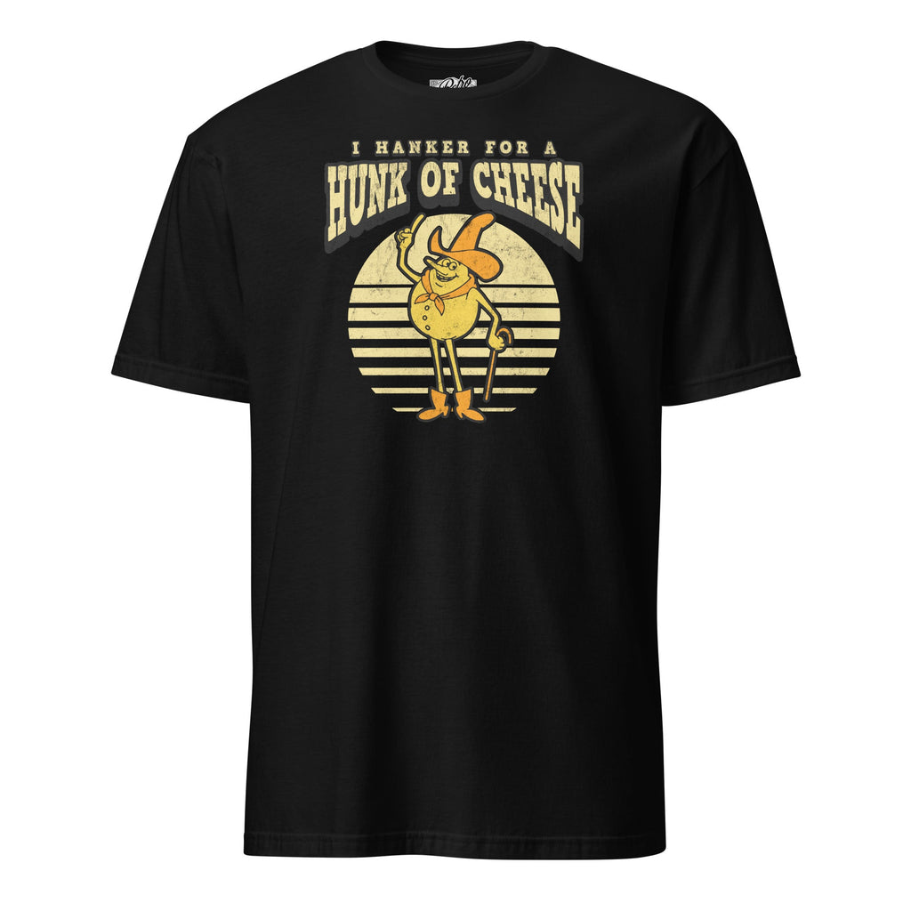 I Hanker for a Hunk of Cheese | T-Shirt product image 4