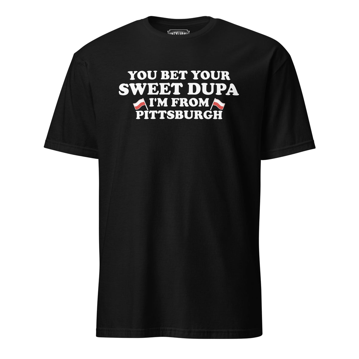 You Bet Your Sweet Dupa I'm From Pittsburgh | T-Shirt product image 3