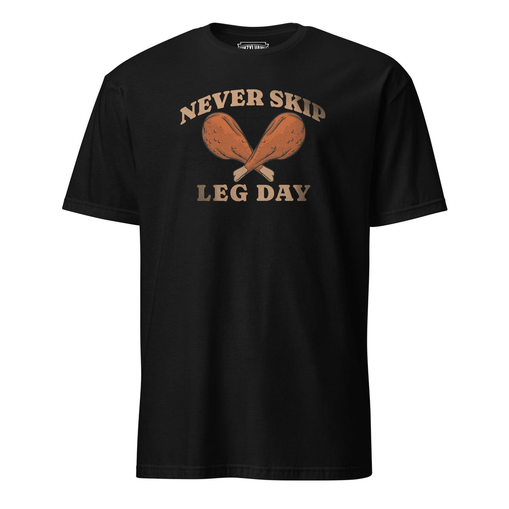 Never Skip Leg Day | T-Shirt product image 1