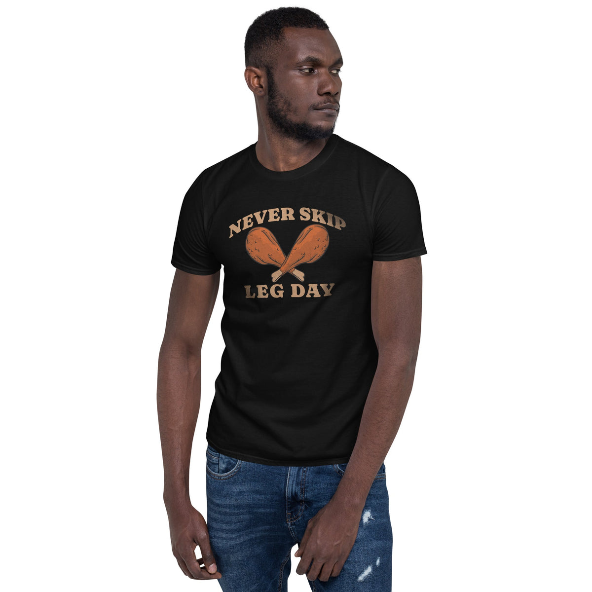 Never Skip Leg Day | T-Shirt product image 6