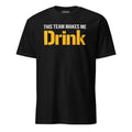 This Team Makes Me Drink - Football Edition | T-Shirt product image 1