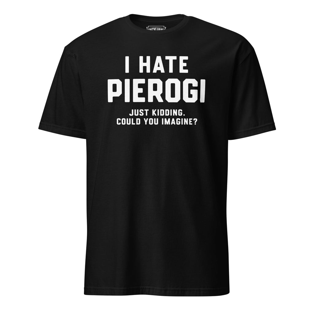I Hate Pierogi | T-Shirt product image 1