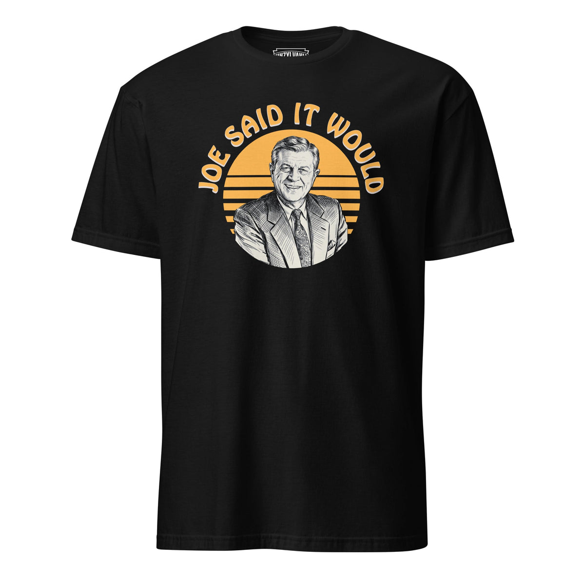 Joe Said it Would | T-Shirt product image 1