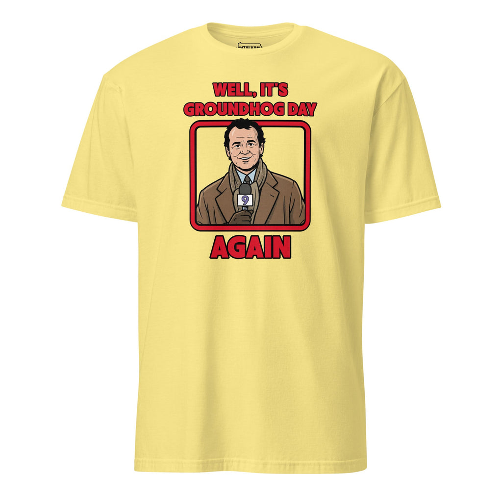 Well, It's Groundhog Day Again | T-Shirt product image 4