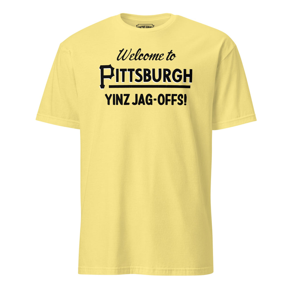 Welcome to Pittsburgh Yinz Jagoffs! | T-Shirt product image 1