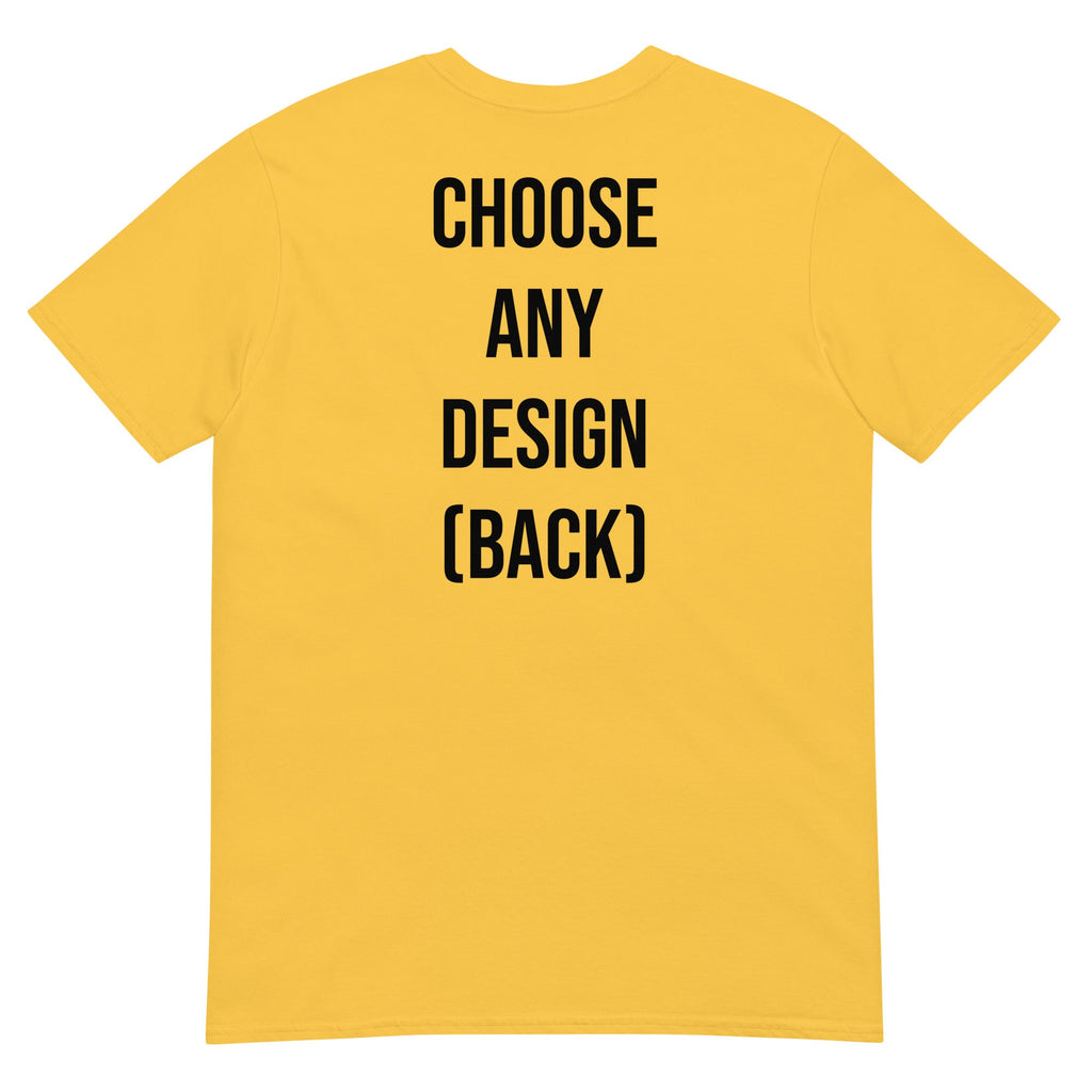 Choose Any Design (Back) - Classic T-Shirt product image 1