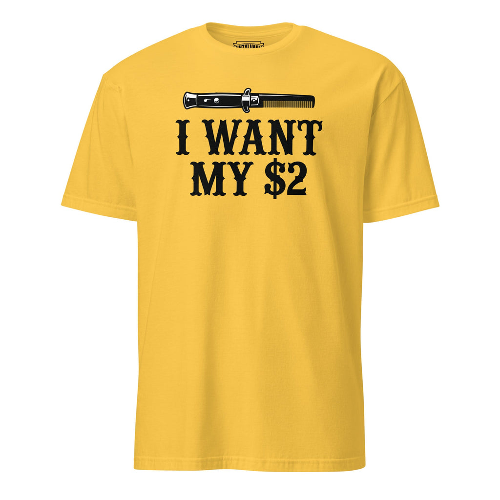 I Want My $2 | T-Shirt product image 5