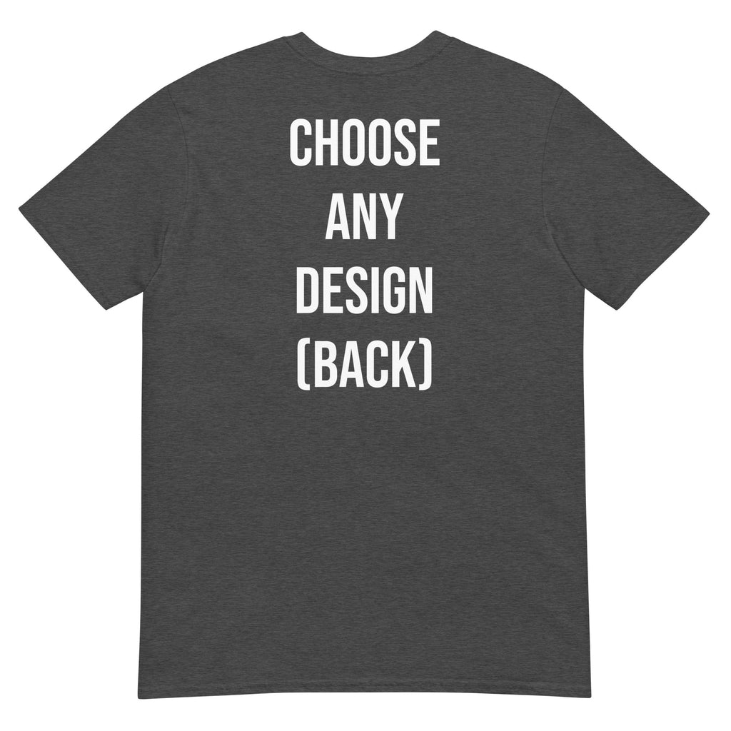 Choose Any Design (Back) - Classic T-Shirt product image 13
