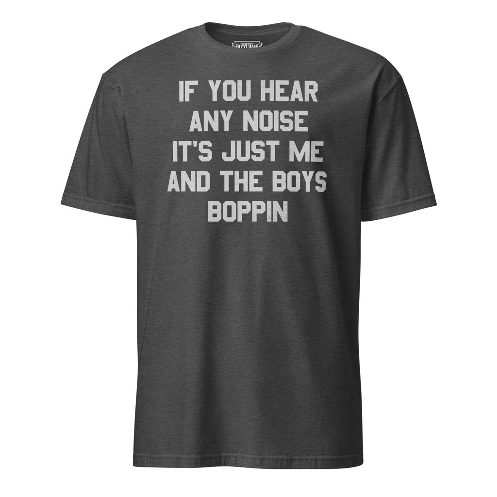 If You Hear Any Noise It's Just Me and the Boys Boppin product image 2