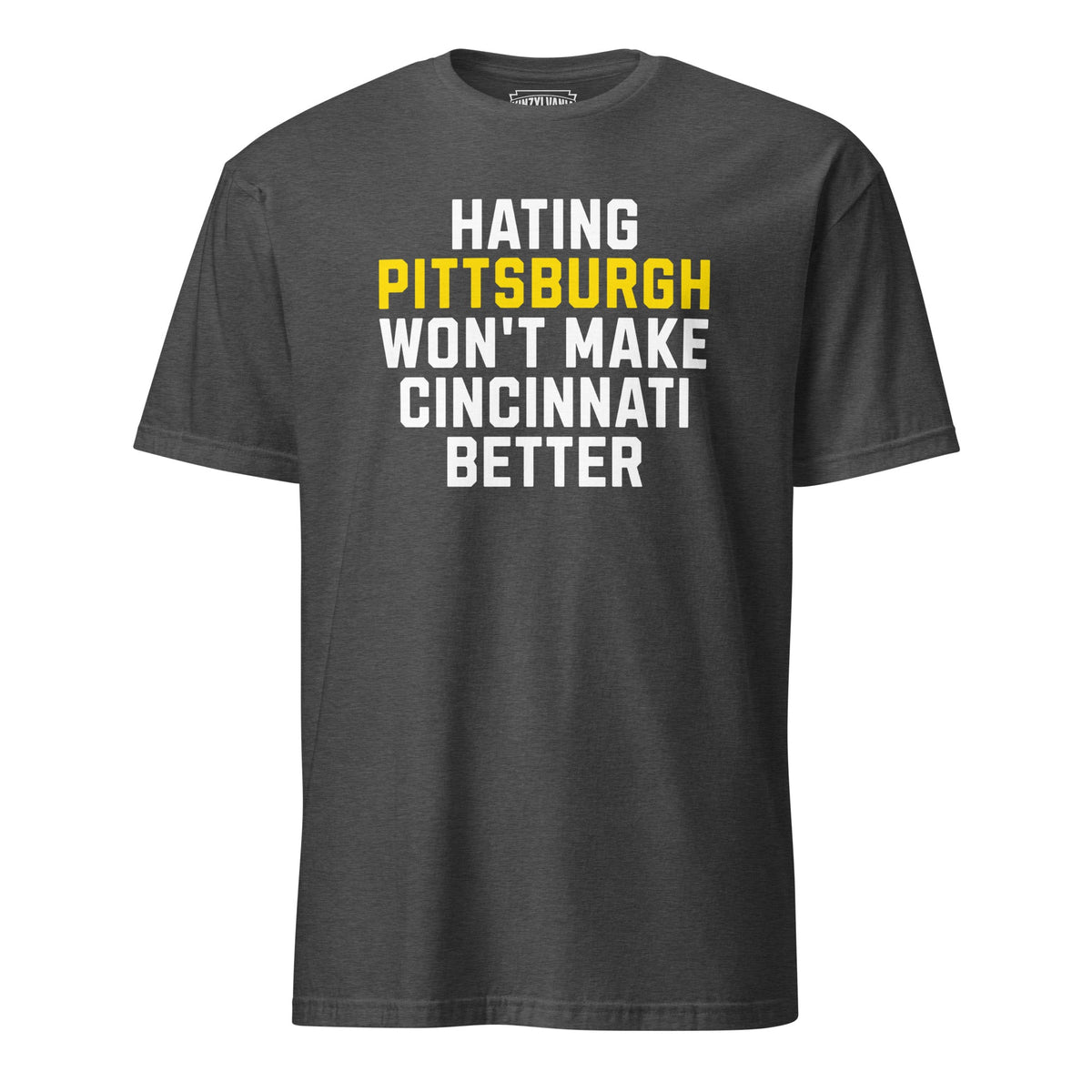 Hating Pittsburgh Won't Make Cincinnati Better | T-Shirt product image 2