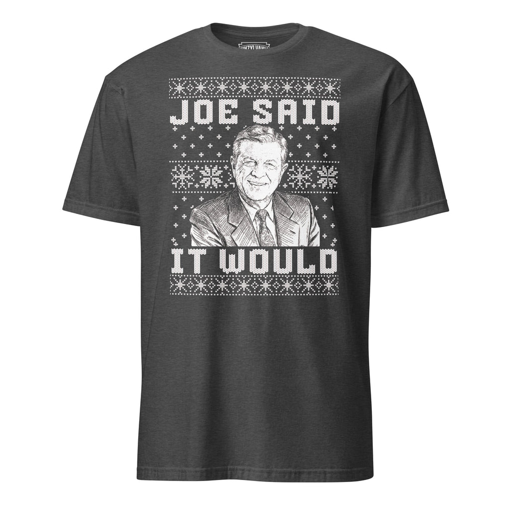 Joe Said it Would - Ugly Christmas Sweater | T-Shirt product image 5