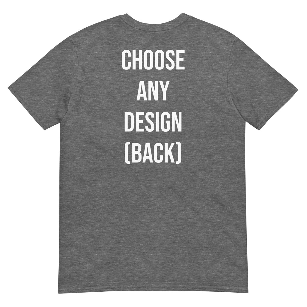 Choose Any Design (Back) - Classic T-Shirt product image 12