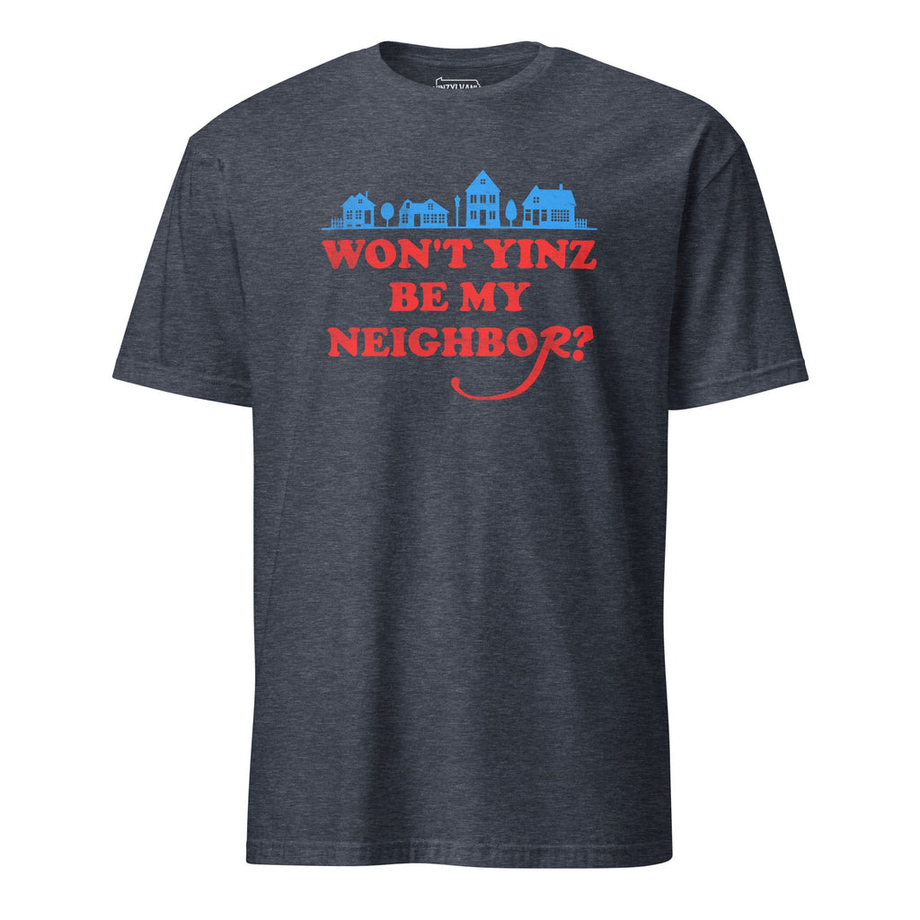 Won't Yinz Be My Neighbor? | T-Shirt product image 3