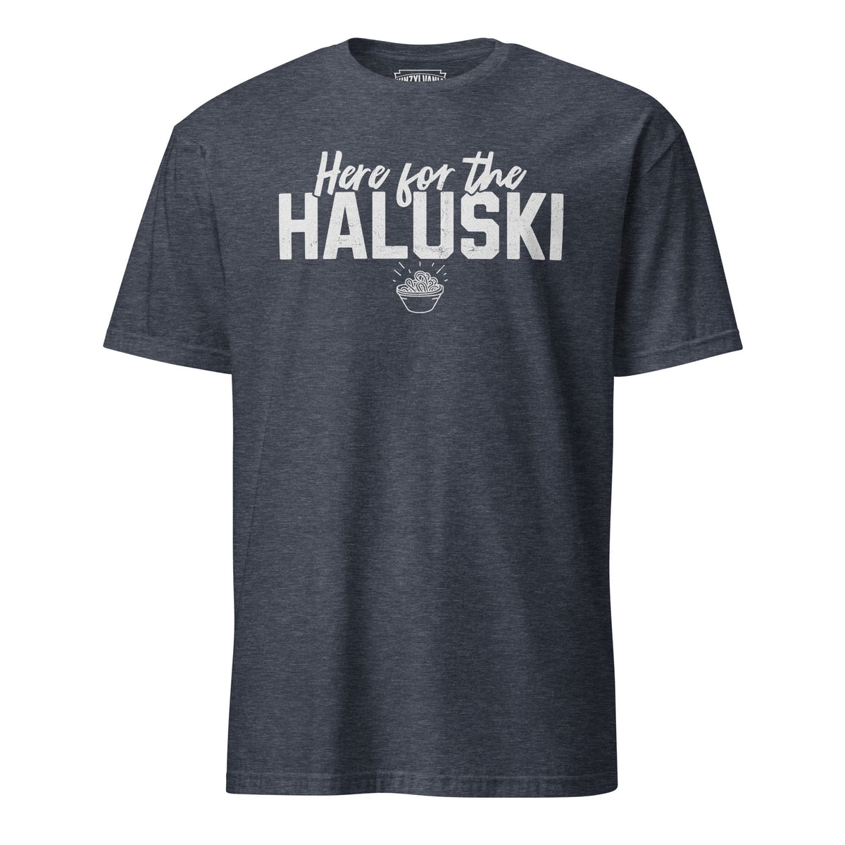 Here for the Haluski | T-Shirt product image 5