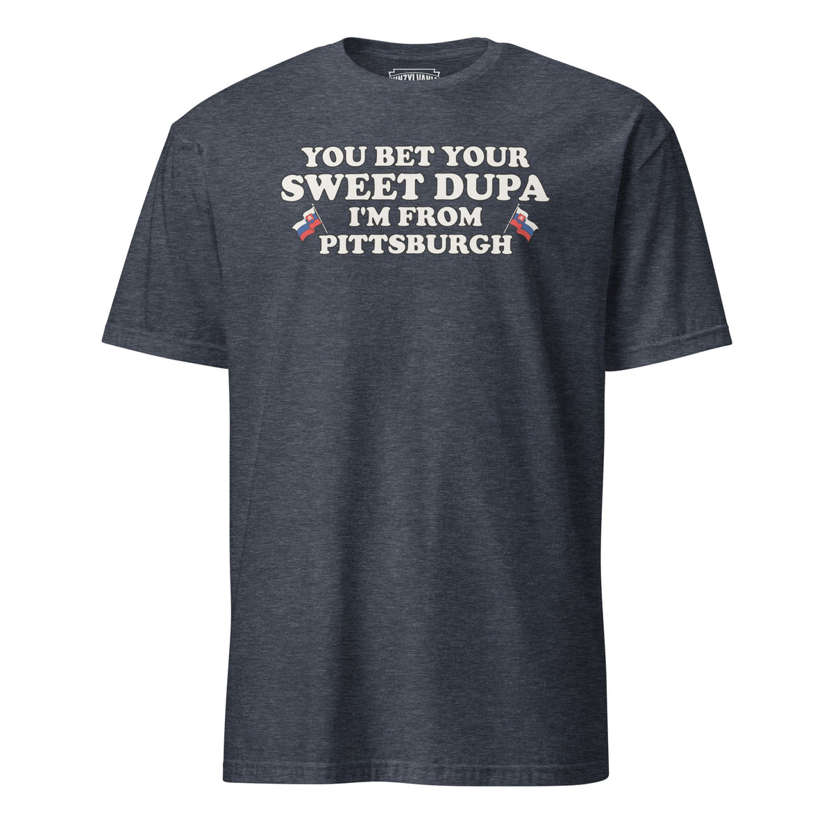 You Bet Your Sweet Dupa I'm From Pittsburgh (Slovak product image 2