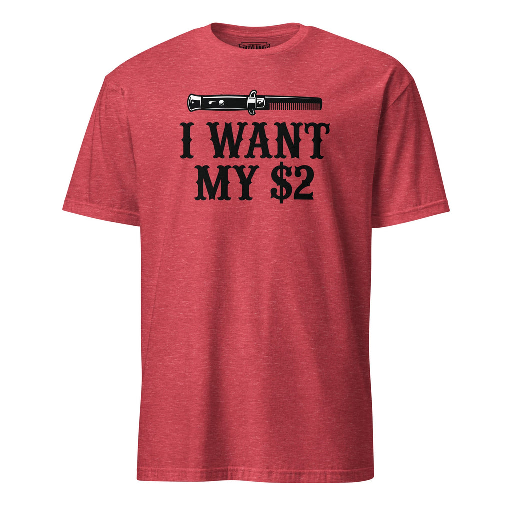 I Want My $2 | T-Shirt product image 3