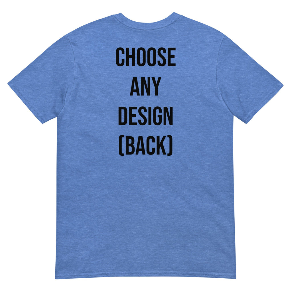 Choose Any Design (Back) - Classic T-Shirt product image 4