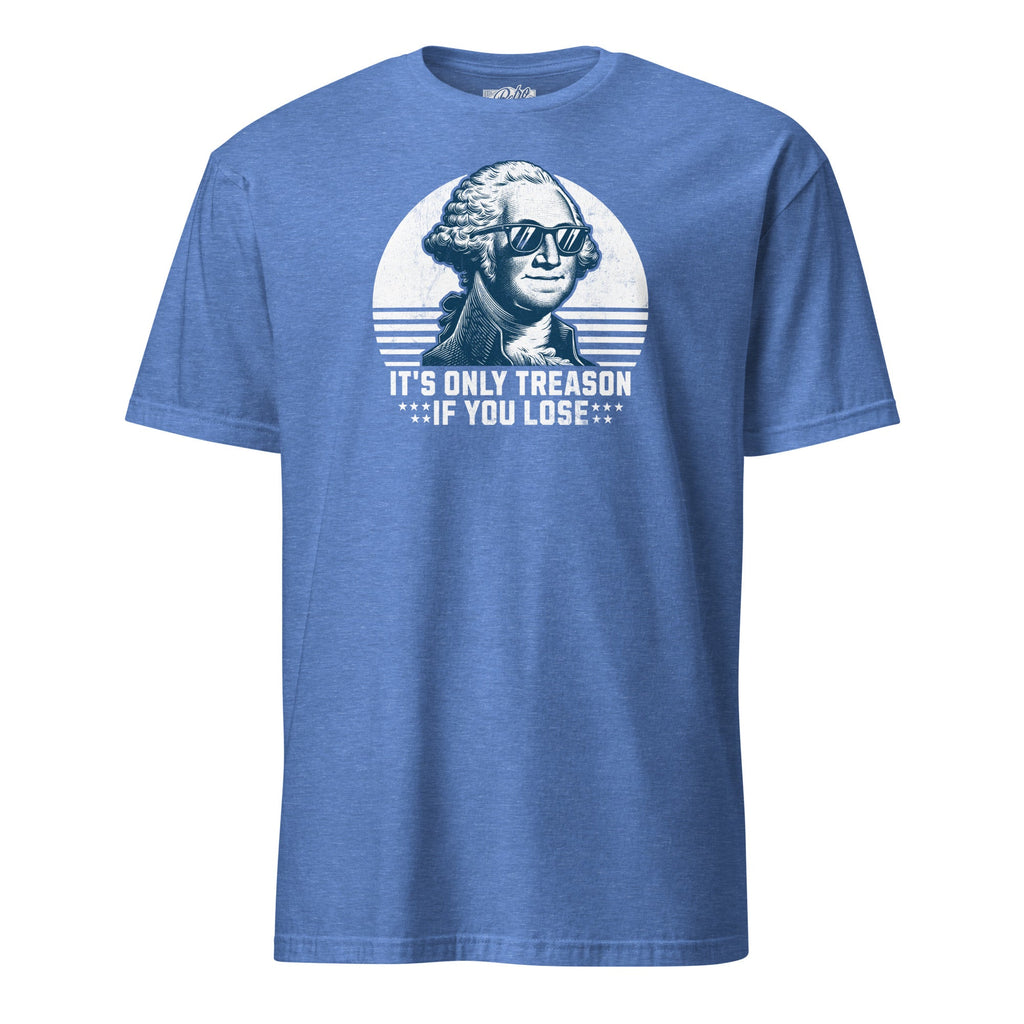 It's Only Treason If You Lose | T-Shirt product image 1