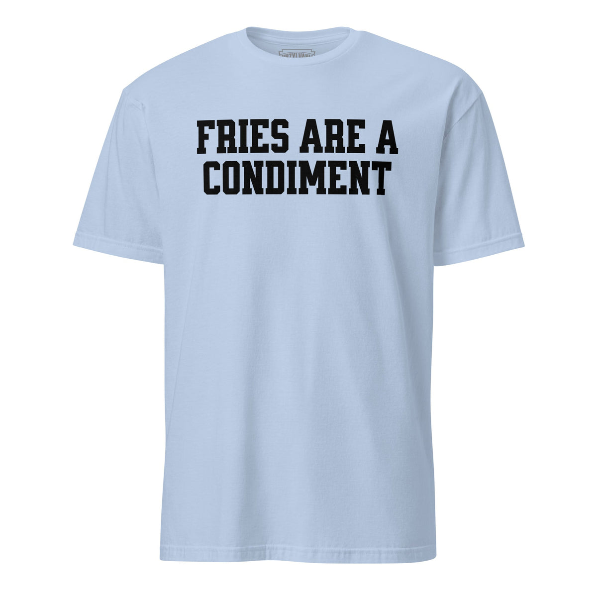 Fries are a Condiment | T-Shirt product image 2