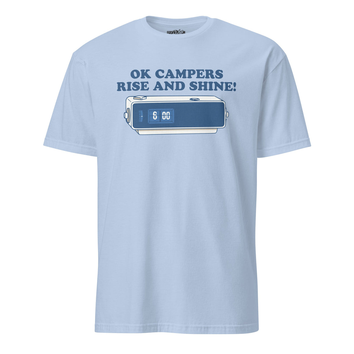 Ok Campers, Rise and Shine! | T-Shirt product image 1